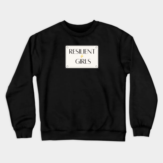 Resilient Girls Crewneck Sweatshirt by hsf